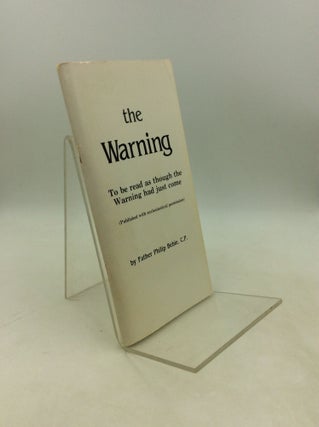 Item #300075 THE WARNING: To be Read as Though the Warning had just come. Father William Bebie