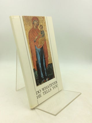 Item #300079 DO WHATEVER HE TELLS YOU: Reflections and Proposals for Promoting Marian Devotion....