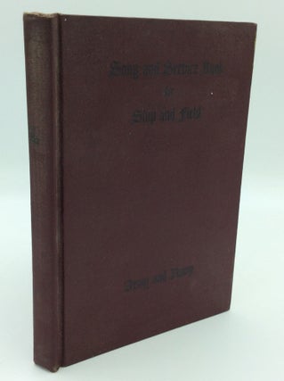 Item #300137 SONG AND SERVICE BOOK FOR SHIP AND FIELD: Army and Navy. ed Ivan L. Bennett
