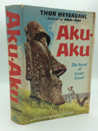 Item #300143 AKU-AKU: The Secret of Easter Island. Thor Heyerdahl