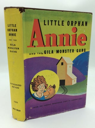Item #300146 LITTLE ORPHAN ANNIE AND THE GILA MONSTER GANG. Harold Gray