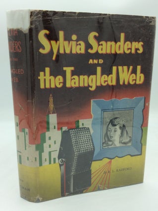 Item #300148 SYLVIA SANDERS AND THE TANGLED WEB. Ruby Lorraine Radford