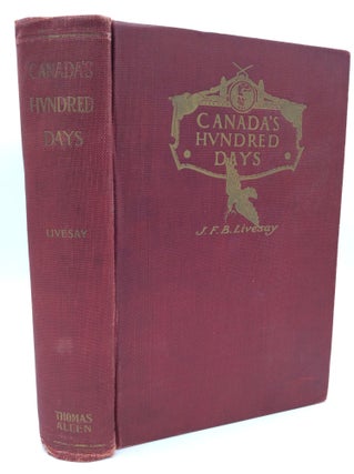 Item #300150 CANADA'S HUNDRED DAYS: With the Canadian Corps from Amiens to Mons, Aug 8-Nov. 11,...