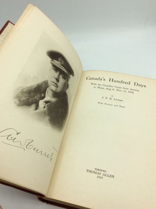 CANADA'S HUNDRED DAYS: With the Canadian Corps from Amiens to Mons, Aug 8-Nov. 11, 1918