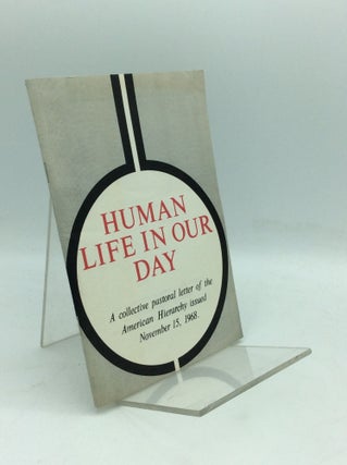 Item #300186 HUMAN LIFE IN OUR DAY: A Collective Pastoral Letter of the American Hierarchy issued...