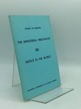 Item #300188 THE MINISTERIAL PRIESTHOOD - JUSTICE IN THE WORLD. National Conference of Catholic...