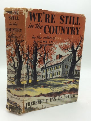 Item #300367 WE'RE STILL IN THE COUNTRY. Frederic F. Van de Water