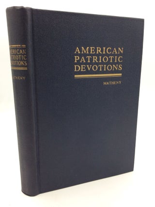 Item #300399 AMERICAN PATRIOTIC DEVOTIONS. E. Stacy Matheny