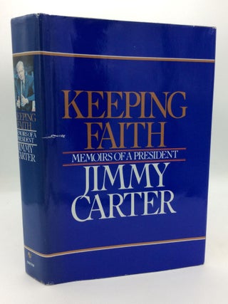 Item #300414 KEEPING FAITH: Memoirs of a President. Jimmy Carter