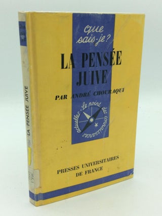 Item #300453 LA PENSEE JUIVE. Andre Chouraqui
