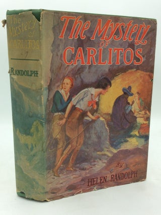 Item #300496 THE MYSTERY OF CARLITOS. Helen Randolph