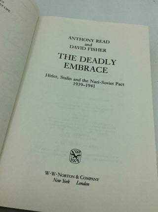 THE DEADLY EMBRACE: Hitler, Stalin,and the Nazi-Soviet Pact 1939-1941