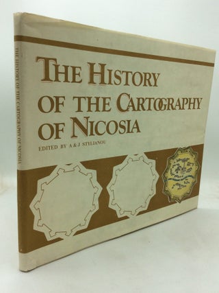 Item #300533 THE HISTORY OF THE CARTOGRAPHY OF NICOSIA. A, eds J. Stylianou