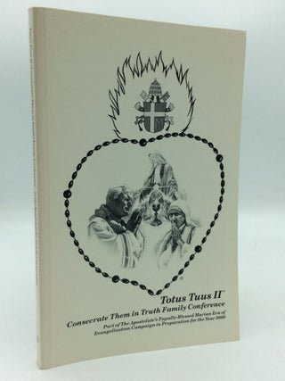 Item #310044 TOTUS TUUS II: Consecrate Them in Truth Family Conference