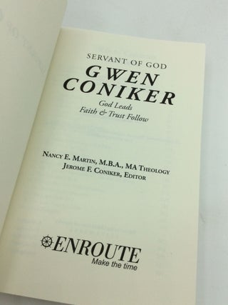 SERVANT OF GOD GWEN CONIKER: God Leads, Faith & Trust Follow