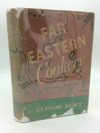 Item #310237 FAR EASTERN COOKERY. Elinor Burt