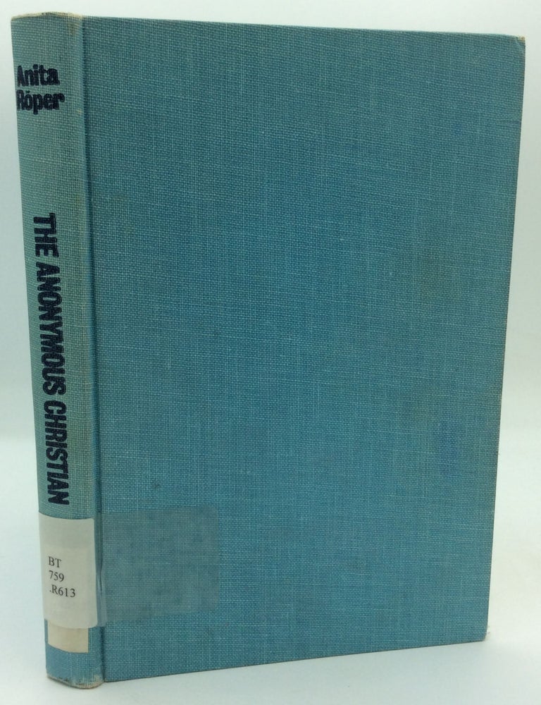 THE ANONYMOUS CHRISTIAN | Anita Roper | First Edition, First Printing