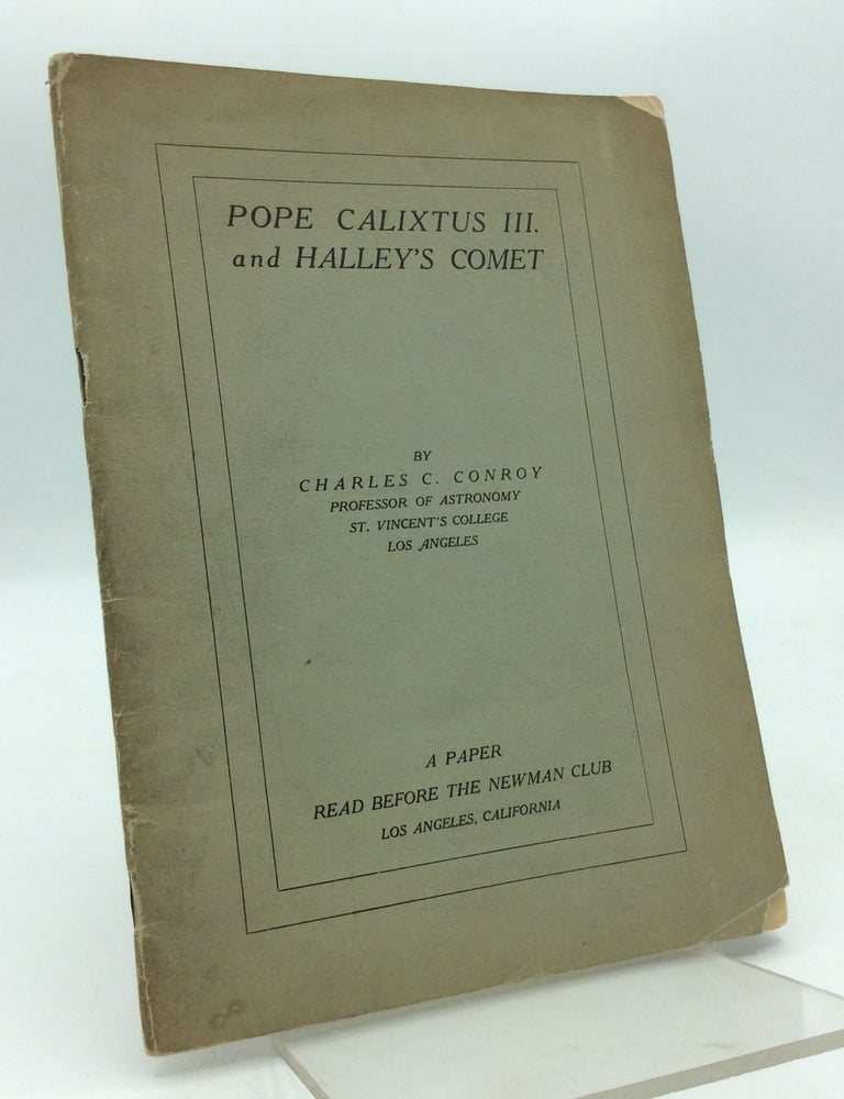 POPE CALIXTUS III. AND HALLEY'S COMET: A Paper Read Before the Newman ...