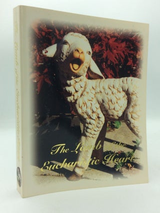 Item #311167 THE LAMB OF THE EUCHARISTIC HEART: A Collection of Letters. A Priest Concerned over...
