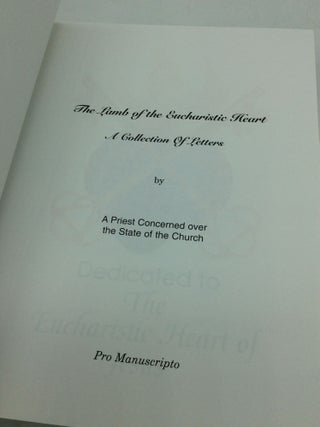 THE LAMB OF THE EUCHARISTIC HEART: A Collection of Letters