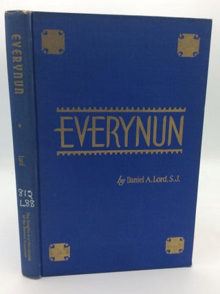 Item #311290 EVERYNUN: A Modern Morality Play. Daniel A. Lord