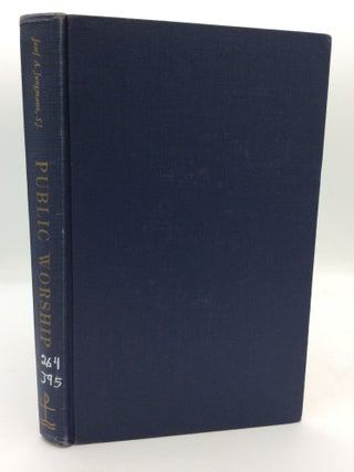Item #311501 PUBLIC WORSHIP: A Survey. Josef A. Jungmann