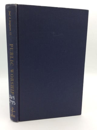 Item #311603 PUBLIC WORSHIP: A Survey. Rev. Josef A. Jungmann