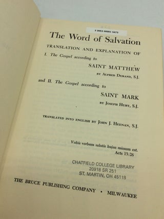 THE WORD OF SALVATION: Translation and Explanation of I. The Gospel According to Saint Matthew and II. The Gospel According to Saint Mark