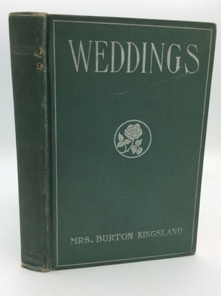 Item #311675 THE BOOK OF WEDDINGS: A Complete Manual of Good Form in All Matters Connected with...