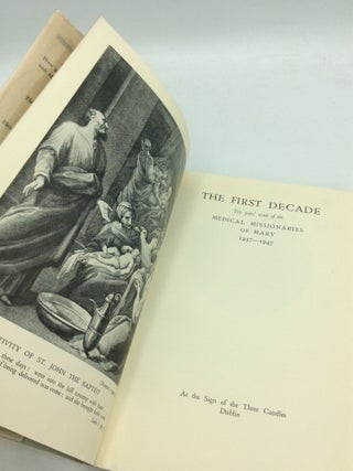 THE FIRST DECADE: Ten Years' Work of the Medical Missionaries of Mary, 1937-1947
