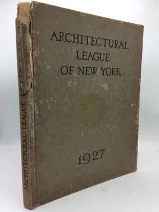 Item #312011 YEAR BOOK OF THE ARCHITECTURAL LEAGUE OF NEW YORK and Catalogue of the Forty-Second...