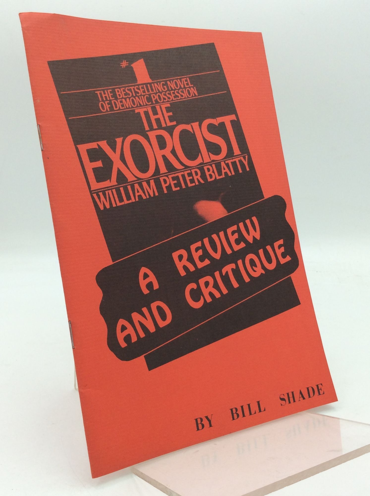 REVIEW AND CRITIQUE OF THE EXORCIST | Bill Shade | First Edition, First ...