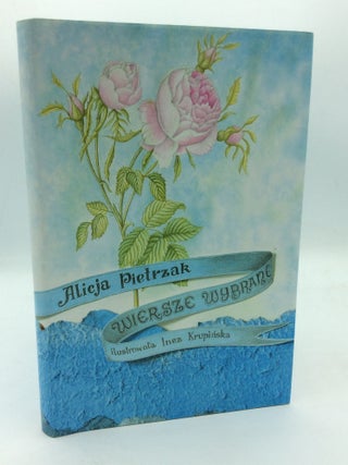 Item #312369 WIERSZE WYBRANE. Alicja Pietrzak