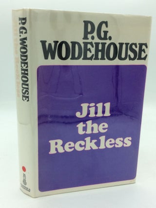 Item #312396 JILL THE RECKLESS. P G. Wodehouse