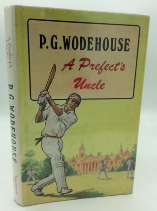 Item #312397 A PREFECT'S UNCLE. P G. Wodehouse