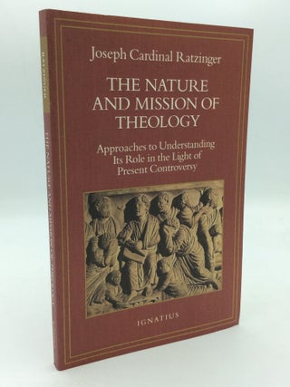 Item #312418 THE NATURE AND MISSION OF THEOLOGY: Essays to Orient Theology in Today's Debates....