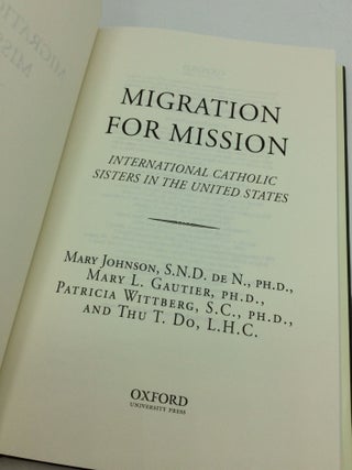 MIGRATION FOR MISSION: International Catholic Sisters in the United States