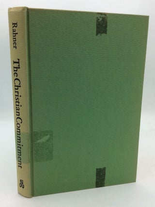 Item #312489 THE CHRISTIAN COMMITMENT: Essays in Pastoral Theology. Karl Rahner