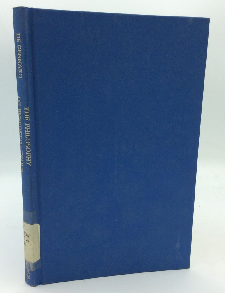 Item #312531 THE PHILOSOHY OF BENEDETTO CROCE: An Introduction. Angelo A. de Gennaro.