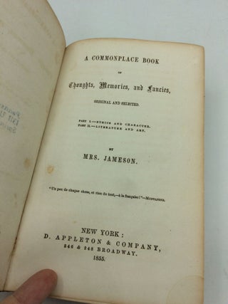 A COMMONPLACE BOOK OF THOUGHTS, MEMORIES, AND FANCIES, Original and Selected.