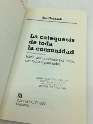 LA CATEQUESIS DE TODA LA COMUNIDAD: Hacia una Catequesis por Todos, con Todos y para Todos