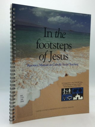 Item #312834 IN THE FOOTSTEPS OF JESUS: Resource Manual on Catholic Social Teaching