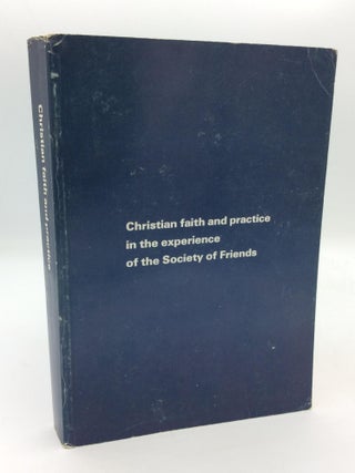 Item #312882 CHRISTIAN FAITH AND PRACTICE IN THE EXPERIENCE OF THE SOCIETY OF FRIENDS