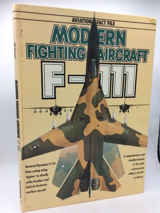 Item #313498 MODERN FIGHTING AIRCRAFT: F-111. Bill Gunston