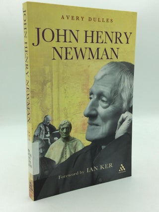 Item #313603 JOHN HENRY NEWMAN. Avery Cardinal Dulles