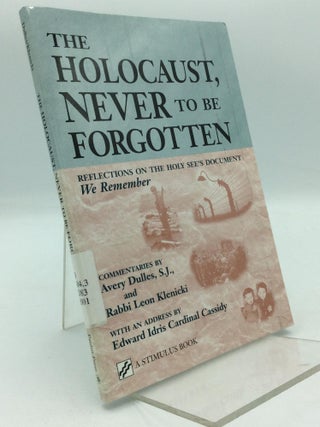 Item #313711 THE HOLOCAUST, NEVER TO BE FORGOTTEN: Reflections on the Holy See's Document WE...