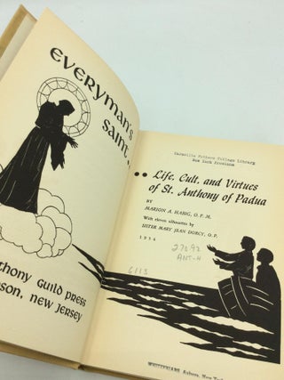 EVERYMAN'S SAINT: Life, Cult, and Virtues of St. Anthony of Padua