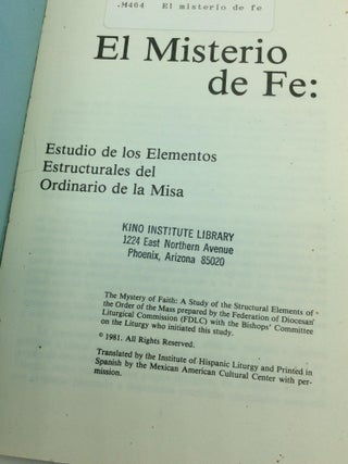 EL MISTERIO DE FE: Estudio de los Elementos del Ordinario de la Misa