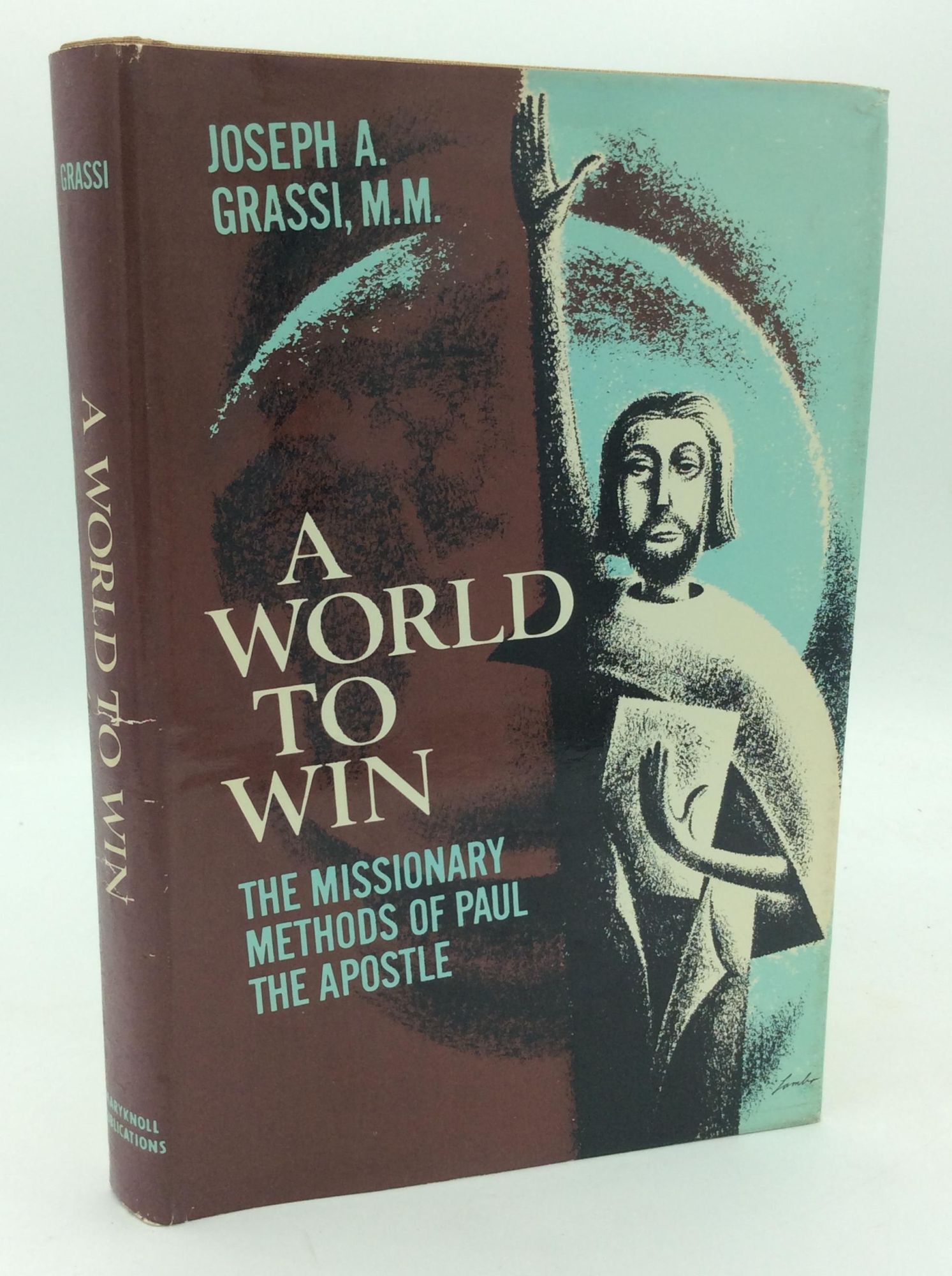 A WORLD TO WIN: The Missionary Methods of Paul the Apostle | Joseph A ...