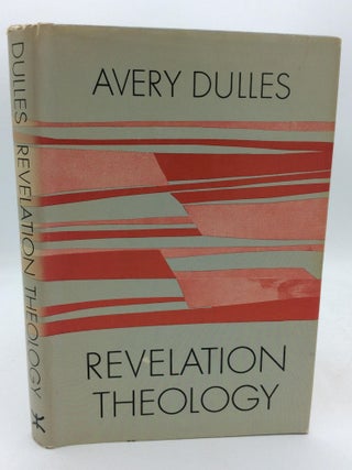 Item #314215 REVELATION THEOLOGY: A History. Avery Dulles